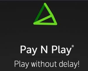 Pay N Play - Play without delay! - Trustly Pay